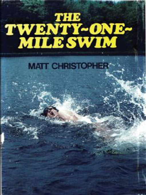 Title details for Twenty-One Mile Swim by Matt Christopher - Available